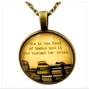 SHE WAS TOO FOND OF BOOKS ...” NECKLACE